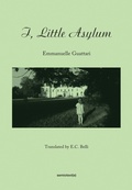 Cover: I, Little Asylum - Semiotext (E)