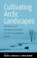 Cover: Cultivating Arctic Landscapes - Berghahn Books
