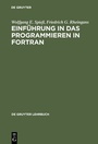 Cover: Einf&uuml;hrung in das Programmieren in FORTRAN - De Gruyter