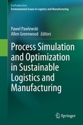 Cover: Process Simulation and Optimization in Sustainable Logistics and Manufacturing - Springer