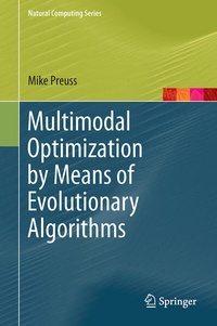 Enlarge image Cover: Multimodal Optimization by Means of Evolutionary Algorithms - Springer