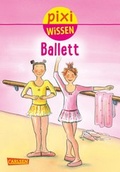 Cover: Pixi Wissen 4: Ballett - Carlsen