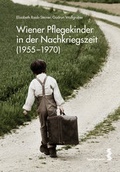 Cover: Wiener Pflegekinder in der Nachkriegszeit (1955-1970) - Facultas