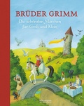 Cover: Br&uuml;der Grimm. Die sch&ouml;nsten M&auml;rchen f&uuml;r Gro&szlig; und Klein - Ellermann