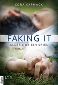 Cover: Faking it - Alles nur ein Spiel - LYX