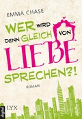 Cover: Wer wird denn gleich von Liebe sprechen?! - LYX