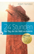 Cover: 24 Stunden: Der Tag, der die Welt ver&auml;nderte - Neufeld Verlag