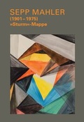 Cover: Sepp Mahler (1901-1975) - "Sturm"-Mappe - Landratsamt Ravensburg
