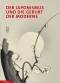 Cover: Der Japonismus und die Geburt der Moderne - E. A. Seemann Verlag