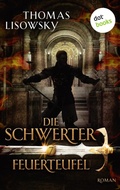 Cover: DIE SCHWERTER - Band 7: Feuerteufel - dotbooks