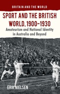 Cover: Sport and the British World, 1900-1930 - Palgrave Macmillan