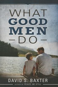Cover: What Good Men Do - Cedar Fort