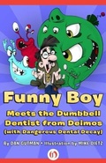 Cover: Funny Boy Meets the Dumbbell Dentist from Deimos (with Dangerous Dental Decay) - Mysteriouspress.Com/Open Road
