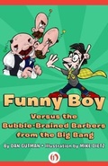 Cover: Funny Boy Versus the Bubble-Brained Barbers from the Big Bang - Open Road Media Mystery & Thriller