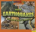 Cover: How Earthquakes Shape the Earth - Av2 by Weigl