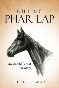 Abbildung von: Killing Phar Lap - AUTHORHOUSE