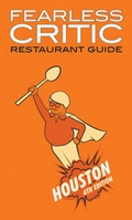 Cover: Fearless Critic Houston Restaurant Guide - Fearless Critic Media