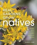 Cover: Real Gardens Grow Natives - Skipstone Press