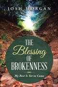 Cover: The Blessing of Brokenness - WestBow Press