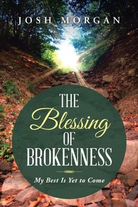 Enlarge image Cover: The Blessing of Brokenness - WestBow Press