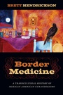 Cover: Border Medicine - New York University Press