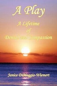 Abbildung von: A Lifetime of Denial and Compassion - E-Booktime, LLC