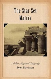 Enlarge image Cover: The Star Set Matrix & Other Occult Essays - Rebel Satori Press