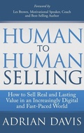 Cover: Human to Human Selling - Morgan James Publishing llc