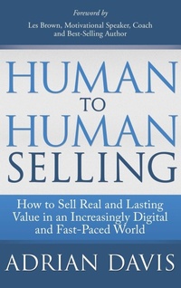 Enlarge image Cover: Human to Human Selling - Morgan James Publishing llc