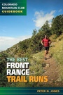 Cover: The Best Front Range Trail Runs - Colorado Mountain Club
