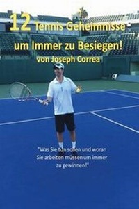 Abbildung von: 12 Tennis Geheimnisse Um Immer Zu Besiegen! - Finibi Inc