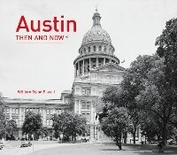 Enlarge image Cover: Austin Then and Now (R) - Pavilion