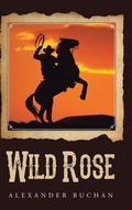 Cover: Wild Rose - AuthorHouse UK