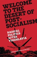Cover: Welcome to the Desert of Post-Socialism - Verso Books