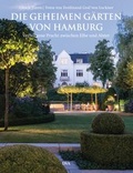 Cover: Die geheimen G&auml;rten von Hamburg - DVA