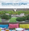 Cover: Kleine G&auml;rten, leicht zu pflegen - DVA