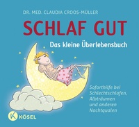 Abbildung von: Schlaf gut - Das kleine Überlebensbuch - Kösel