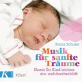 Cover: Musik f&uuml;r sanfte Tr&auml;ume - K&ouml;sel