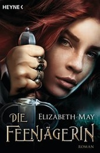 Enlarge image Cover: Die Feenjägerin - Heyne