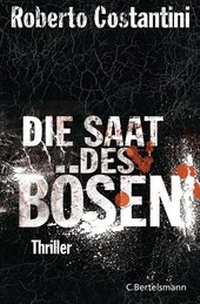 Abbildung von: Die Saat des Bösen - C.Bertelsmann