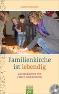 Cover: Familienkirche ist lebendig - G&uuml;tersloher Verlagshaus