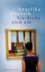 Cover: Sie dreht sich um - Luchterhand Literaturverlag