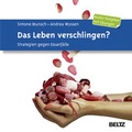 Cover: Das Leben verschlingen - Beltz Verlagsgruppe GmbH & Co. KG