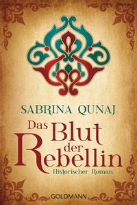 Abbildung von: Das Blut der Rebellin - Goldmann