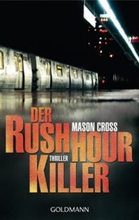 Abbildung von: Der Rushhour-Killer - Goldmann