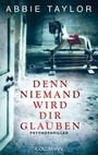 Cover: Denn niemand wird dir glauben - Goldmann