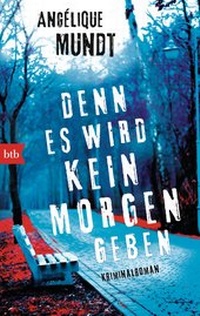Abbildung von: Denn es wird kein Morgen geben - btb