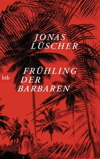 Abbildung von: Frühling der Barbaren - btb