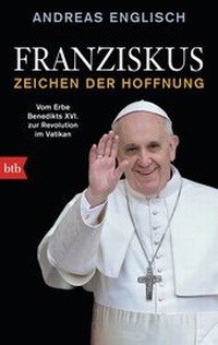 Abbildung von: Franziskus - Zeichen der Hoffnung - btb