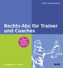 Cover: Rechts-Abc für Trainer und Coaches - Beltz Verlagsgruppe GmbH & Co. KG